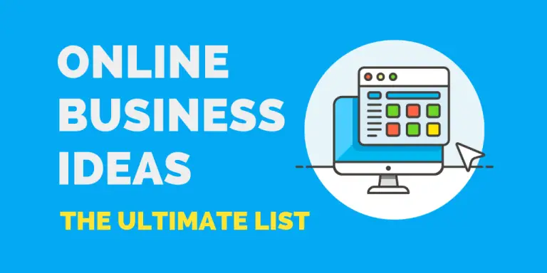 THE ULTIMATE LIST OF THE MOST POPULAR ONLINE BUSINESS IDEAS