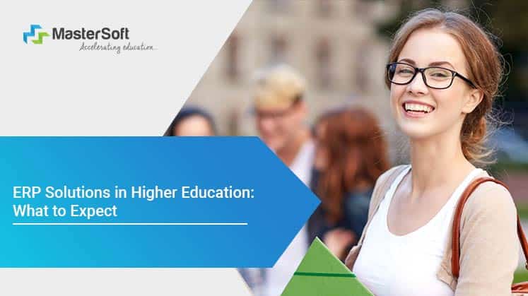 ERP Solutions in Higher Education: What to Expect