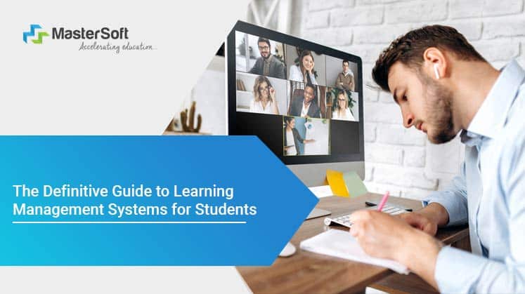 The Definitive Guide to Learning Management Systems for Students