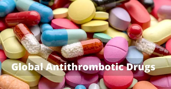 Antithrombotic Drugs Market Business Strategies and Growth Rate by 2030