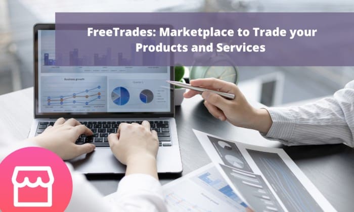 FreeTrades: Marketplace to Trade your Products and Services