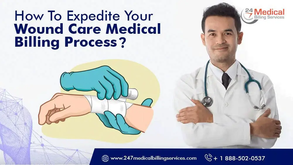 How-To-Expedite-Your-Wound-Care-Medical-Billing-Process