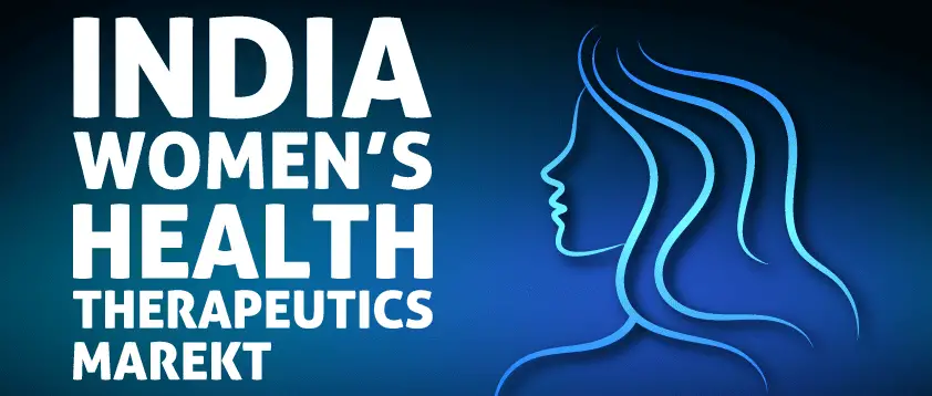 India Women's Health Therapeutics Market