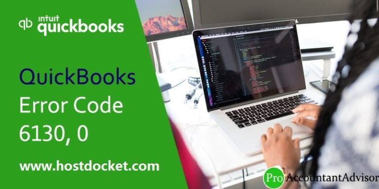 How to Fix QuickBooks Error Code 6130, 0?