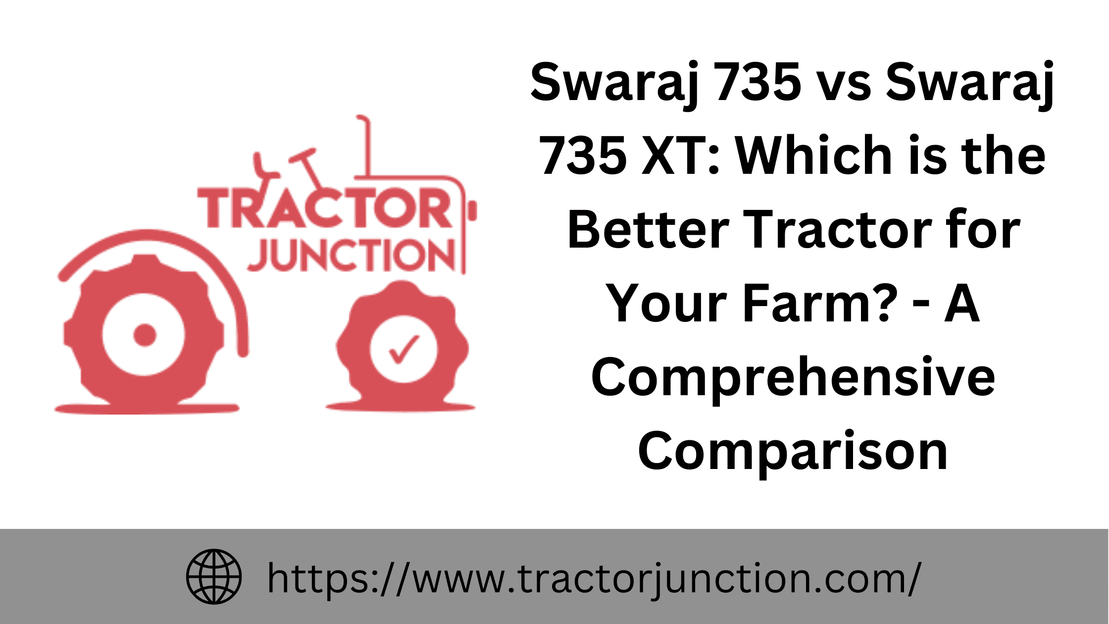Swaraj 735 vs Swaraj 735 XT Which is the Better Tractor for Your Farm - A Comprehensive Comparison (1)
