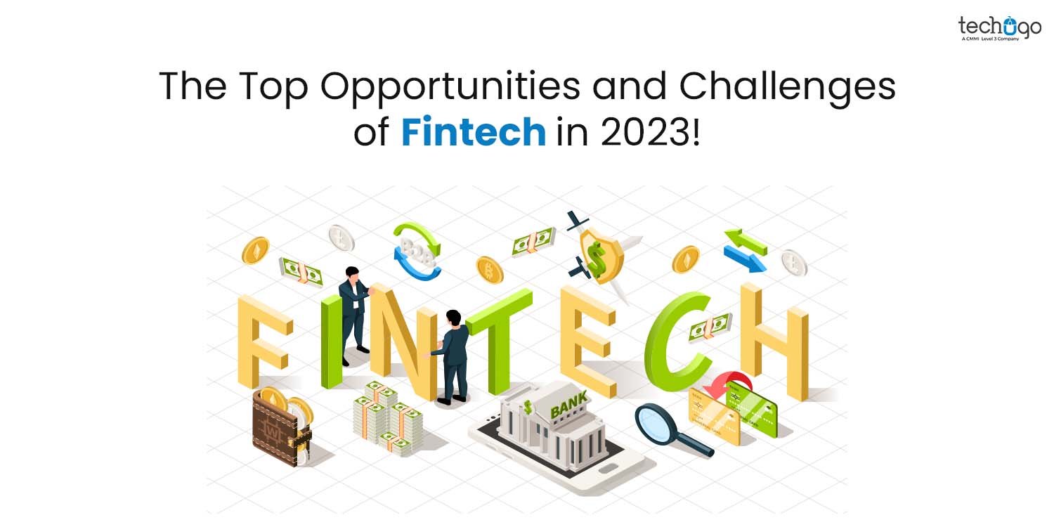 The Top Opportunities and Challenges of Fintech in 2023!