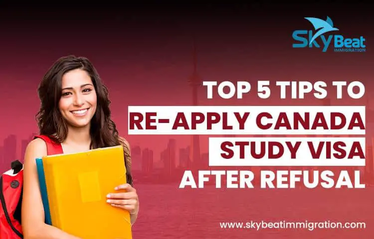 Top 5 Tips To Reapply Canada Study Visa After Refusal