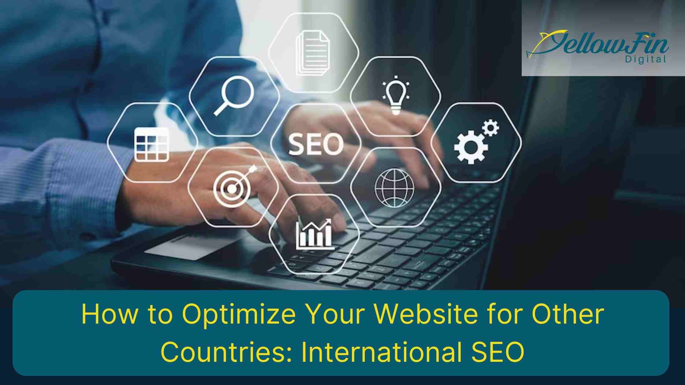 How to Optimize Your Website for Other Countries: International SEO