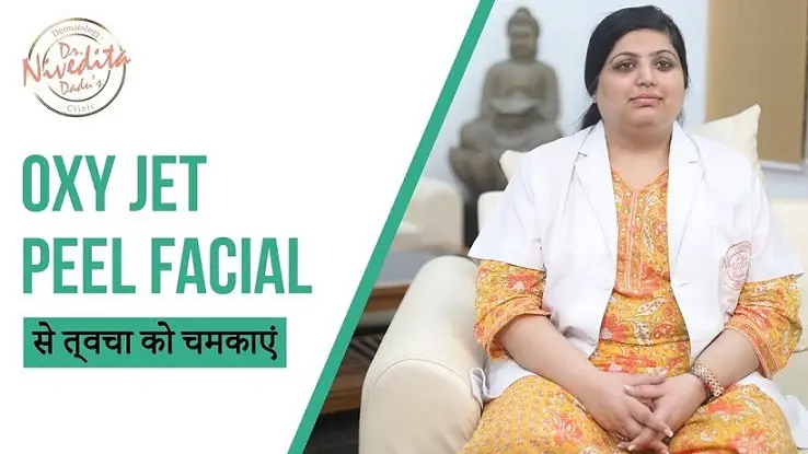 Oxyjet Peel Facial for Skin Rejuvenation | Dr Nivedita Dadu