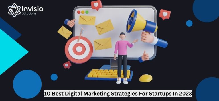 10 Best Digital Marketing Strategies For Startups In 2023