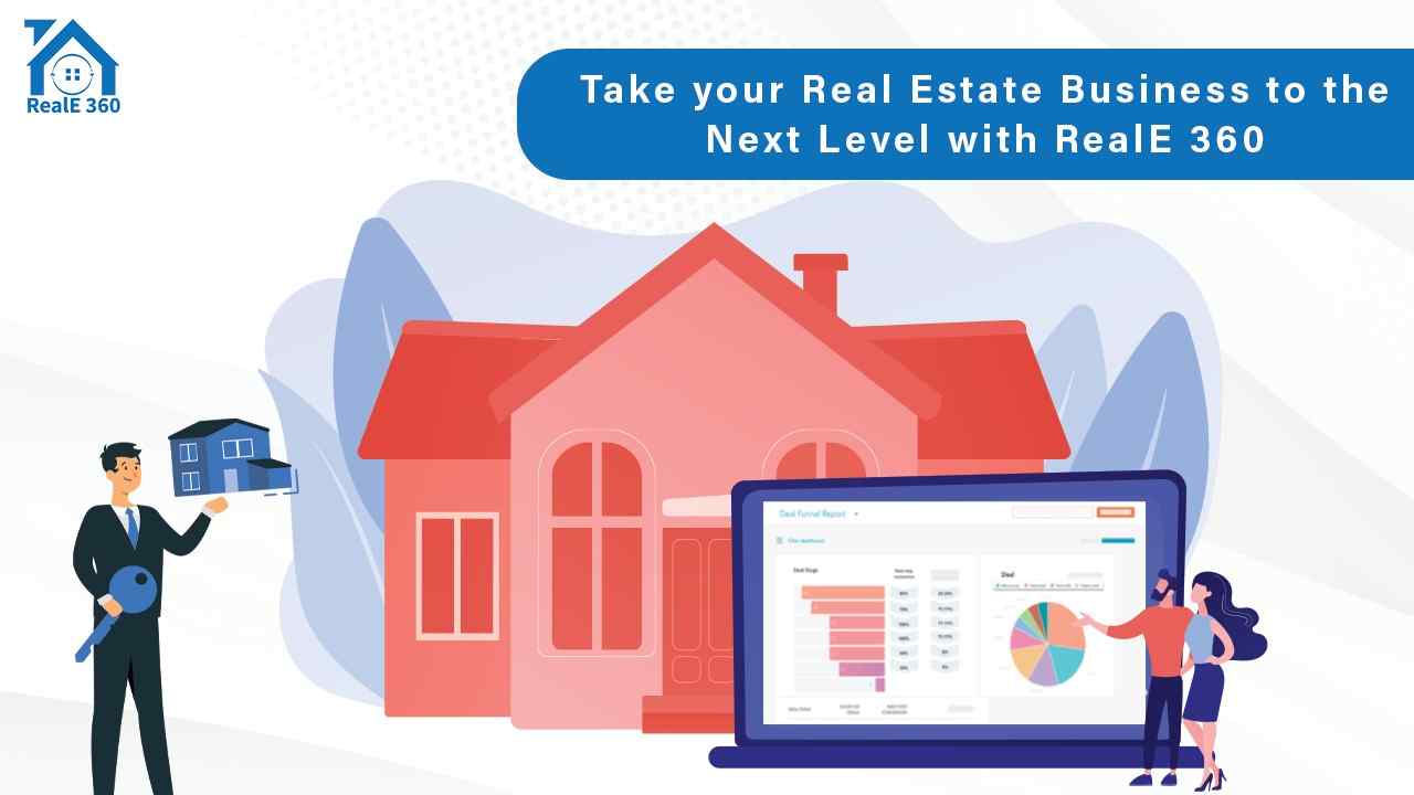 Take your Real Estate Business to the Next Level with RealE 360