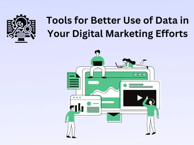 Tools for Better Use of Data in Your Digital Marketing Efforts