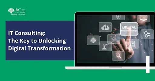 IT Consulting: The Key to Unlocking Digital Transformation