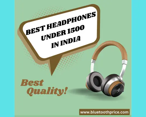 Best Headphones Under 1500 in India