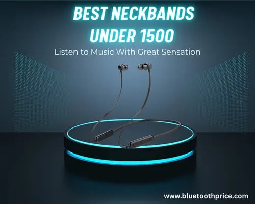 Best Neckband Under 1500 in India