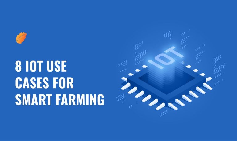 8 IoT Use Cases For Smart Farming