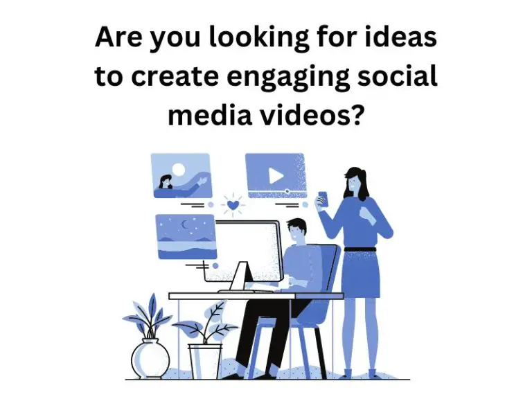 Are you looking for ideas to create engaging social media videos?