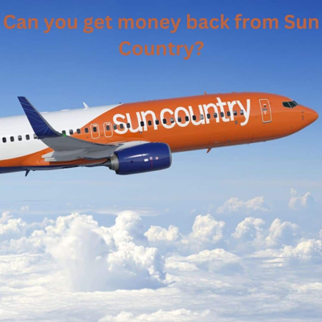 Can you get money back from Sun Country (1)