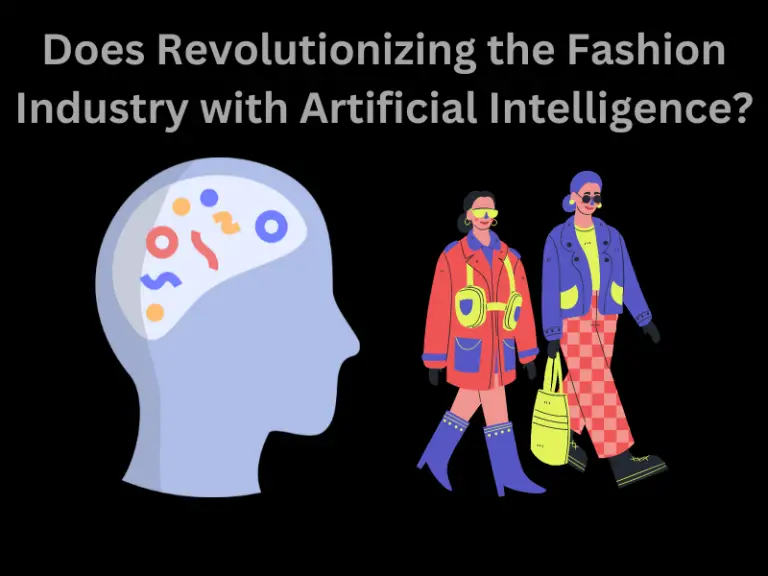 Does Revolutionizing the Fashion Industry with Artificial Intelligence?