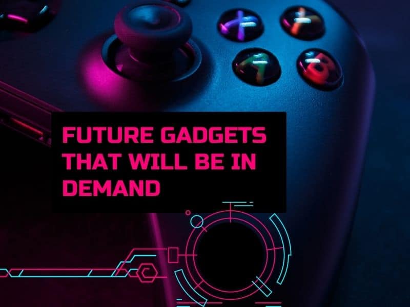 Future_gadgets_that_will_be_in_demand[1]