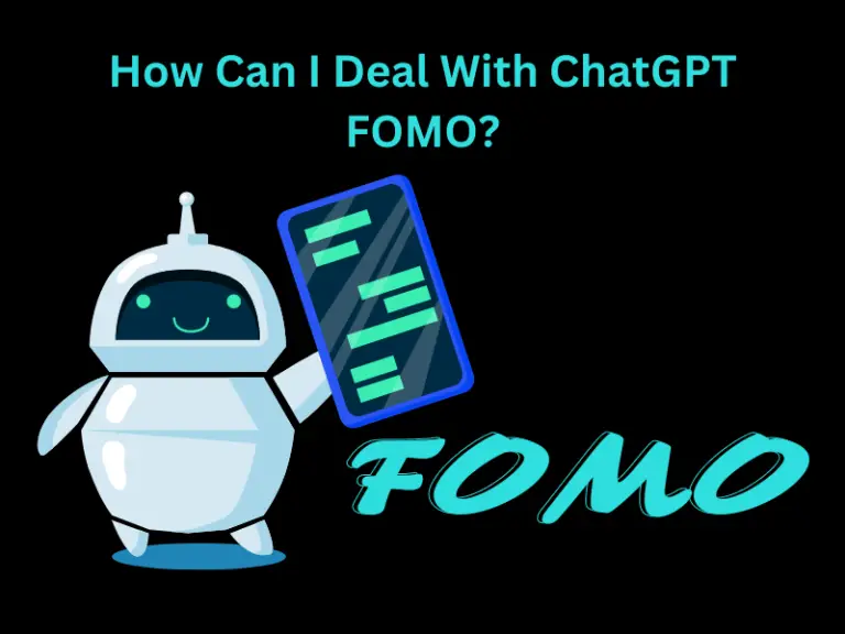 How Can I Deal With ChatGPT FOMO?