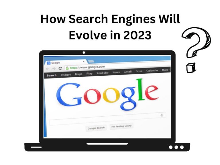 How Search Engines Will Evolve in 2023?