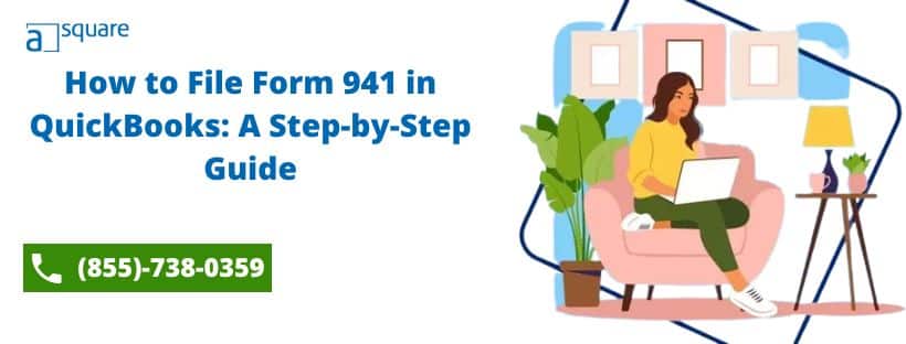 How to File Form 941 in QuickBooks A Step-by-Step Guide