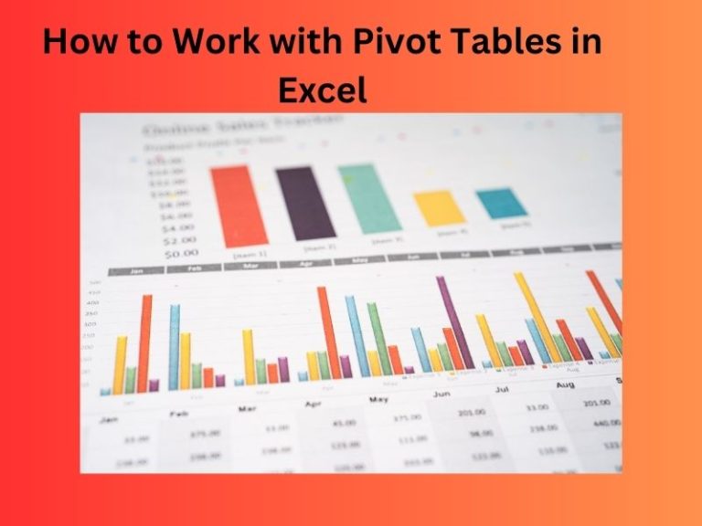 How to Work with Pivot Tables in Excel