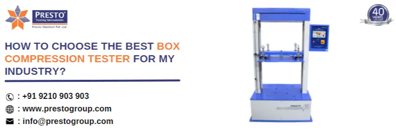 How to choose the best box compression tester for my industry