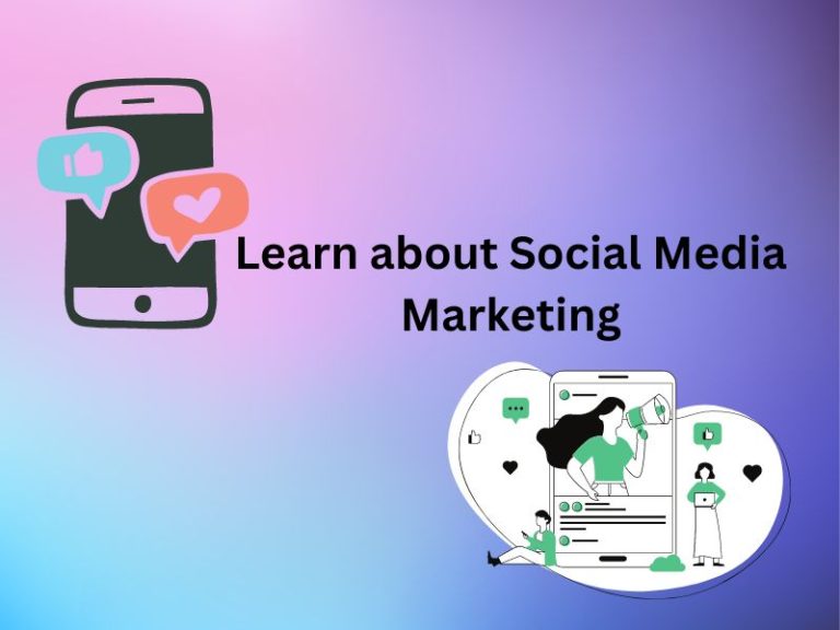 Learn about Social Media Marketing