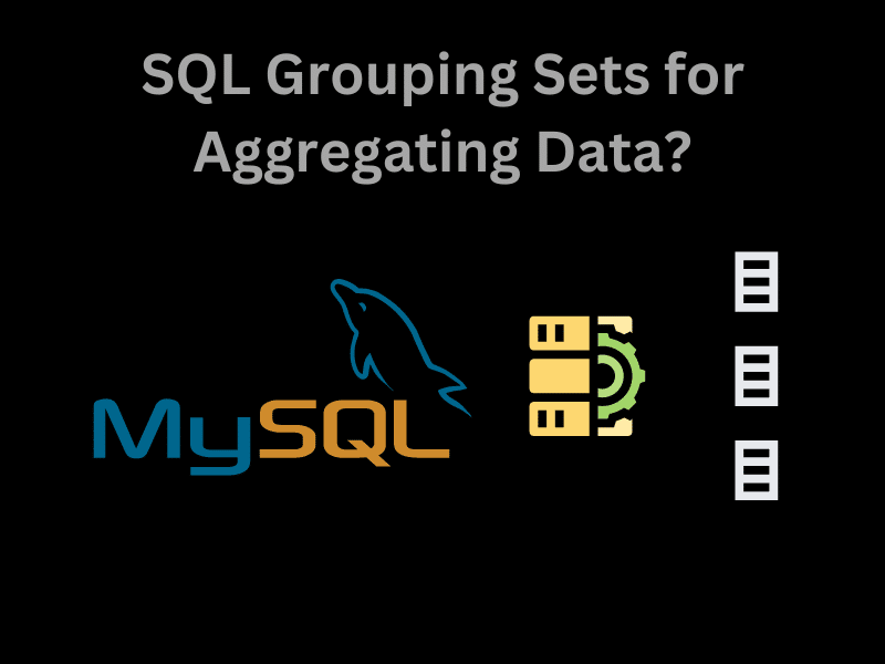 SQL Grouping Sets for Aggregating Data