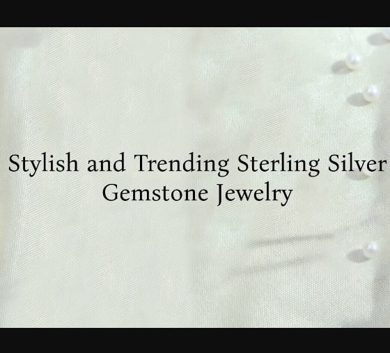 Trending Sterling Silver Gemstone Jewelry to Carry at Work