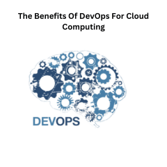 The Benefits Of DevOps For Cloud Computing