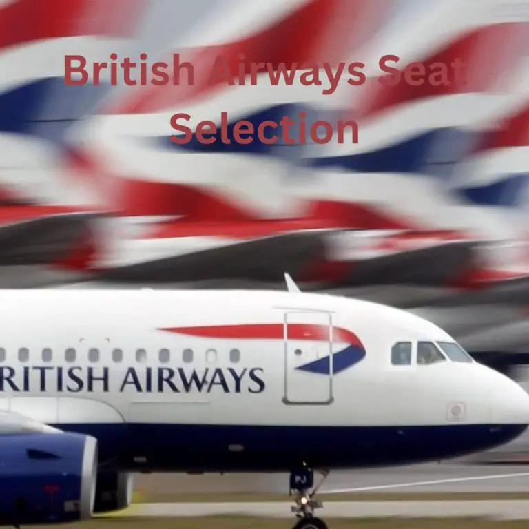 How to get seats while travelling with British Airways?