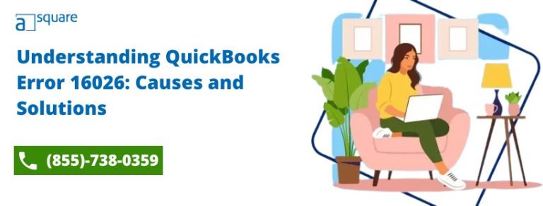 How to Fix QuickBooks Error 16026: A Step-by-Step Guide