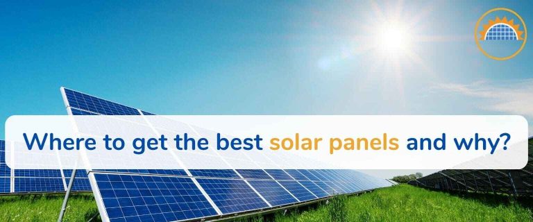 Where to get the best solar panels and why?