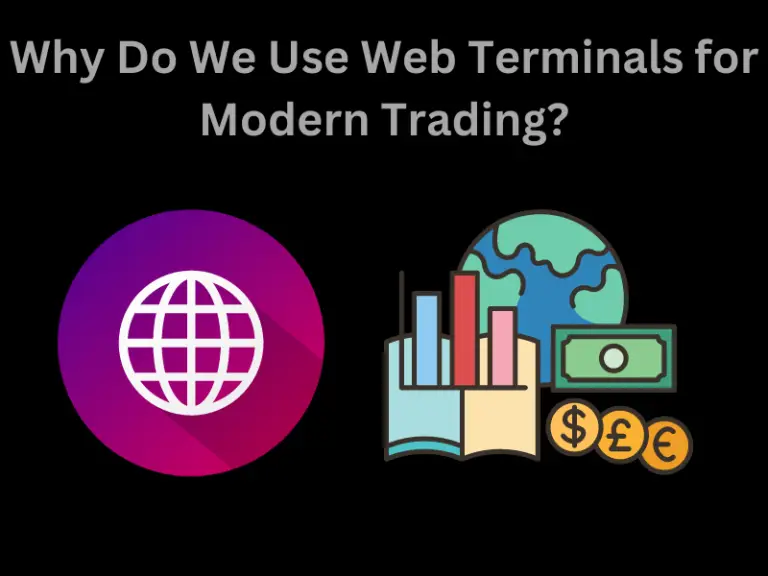 Why Do We Use Web Terminals for Modern Trading?