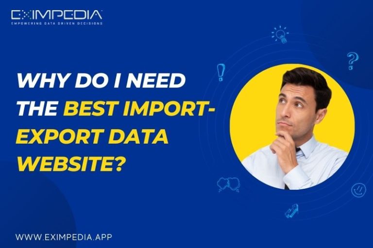 Why do I need the best import export data website?