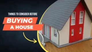 Things to Consider Before Buying a House