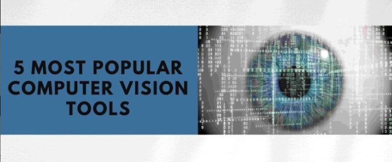 5 Most Popular Computer Vision Tools