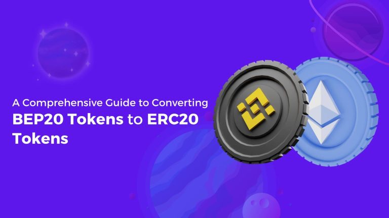 A Comprehensive Guide to Converting BEP20 Tokens to ERC20 Tokens