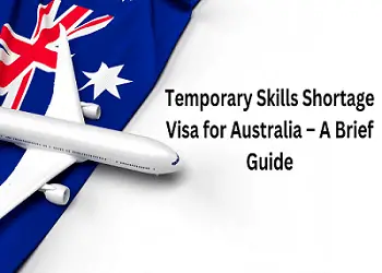 Temporary Skills Shortage Visa for Australia – A Brief Guide
