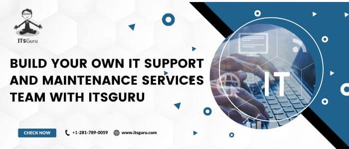 Build Your Own IT Support and Maintenance services Team with ITsGuru