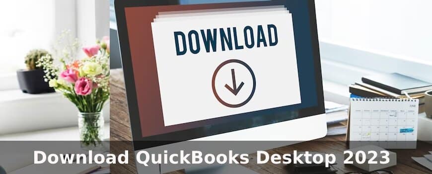 Download QuickBooks Desktop 2023
