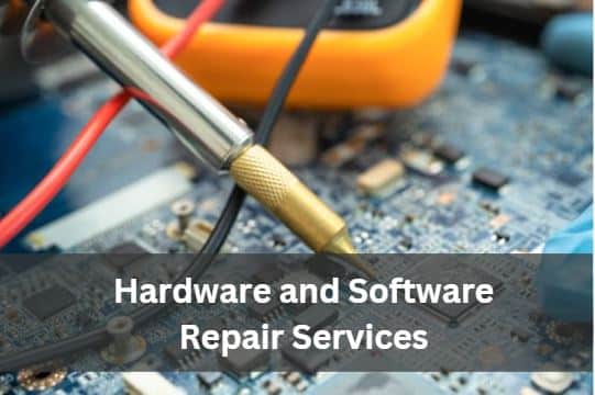Hardware and Software Repair Services