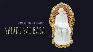 10 Amazing Facts To Know About Shirdi Sai Baba