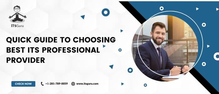 Quick Guide To Choosing best ITs Professional Provider