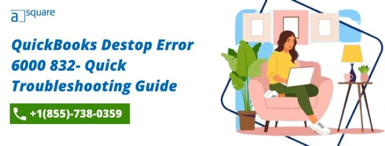 QuickBooks Destop Error 6000 832- Quick Troubleshooting Guide