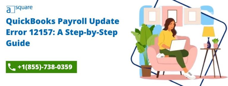 QuickBooks Payroll Update Error 12157: A Step-by-Step Guide