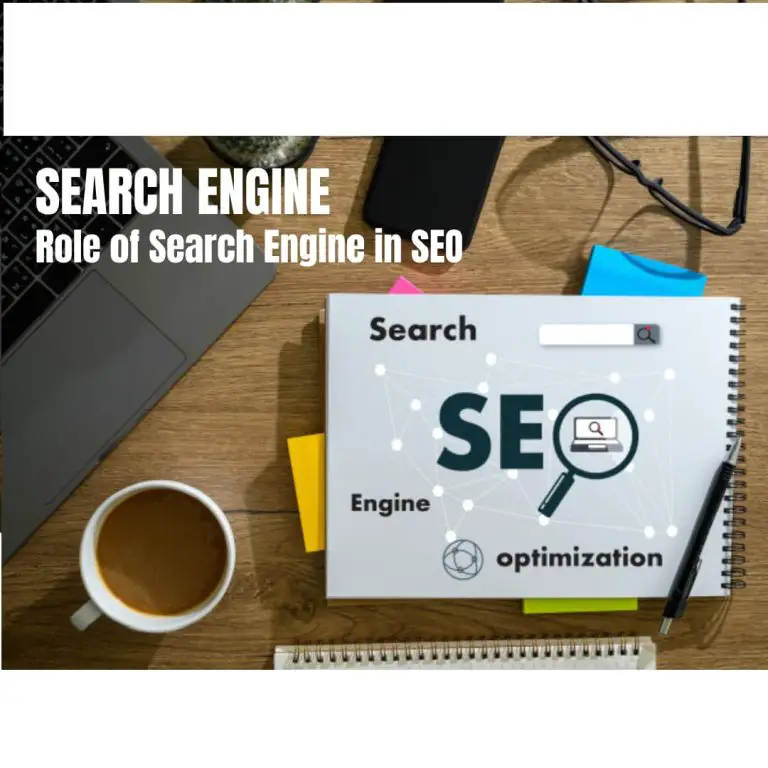 What is Search Engine? Role of Search Engine in SEO